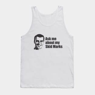 Ask Me About My Skid Marks Tank Top